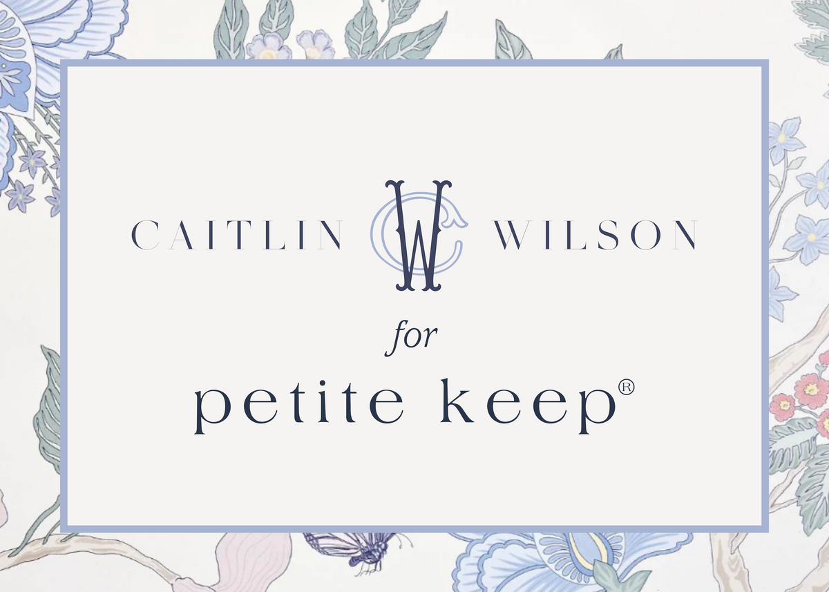 Caitlin Wilson Design | Petite Keep